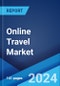 Online Travel Market: Global Industry Trends, Share, Size, Growth, Opportunity and Forecast 2023-2028 - Product Image