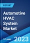 Automotive HVAC System Market: Global Industry Trends, Share, Size, Growth, Opportunity and Forecast 2023-2028 - Product Image
