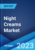 Night Creams Market: Global Industry Trends, Share, Size, Growth, Opportunity and Forecast 2023-2028- Product Image