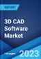3D CAD Software Market: Global Industry Trends, Share, Size, Growth, Opportunity and Forecast 2023-2028 - Product Image