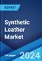 Synthetic Leather Market: Global Industry Trends, Share, Size, Growth, Opportunity and Forecast 2023-2028 - Product Image