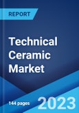 Technical Ceramic Market: Global Industry Trends, Share, Size, Growth, Opportunity and Forecast 2023-2028- Product Image