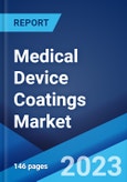 Medical Device Coatings Market: Global Industry Trends, Share, Size, Growth, Opportunity and Forecast 2023-2028- Product Image