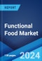 Functional Food Market: Global Industry Trends, Share, Size, Growth, Opportunity and Forecast 2023-2028 - Product Thumbnail Image