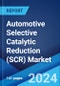 Automotive Selective Catalytic Reduction (SCR) Market Report by Component (Urea Tank, Urea Pump, Engine Control Unit (ECU), Injector, and Others), Vehicle Type (Passenger Vehicles, Commercial Vehicles), Fuel Type (Gasoline, Diesel), and Region 2024-2032 - Product Image