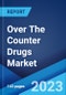 Over The Counter Drugs Market: Global Industry Trends, Share, Size, Growth, Opportunity and Forecast 2023-2028 - Product Image