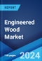 Engineered Wood Market: Global Industry Trends, Share, Size, Growth, Opportunity and Forecast 2023-2028 - Product Image