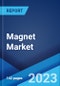 Magnet Market: Global Industry Trends, Share, Size, Growth, Opportunity and Forecast 2023-2028 - Product Image