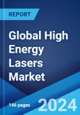 Global High Energy Lasers Market by Type, Application, and Region 2024-2032- Product Image