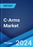 C-Arms Market: Global Industry Trends, Share, Size, Growth, Opportunity and Forecast 2023-2028- Product Image