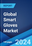 Global Smart Gloves Market by Usage, Industry Vertical, and Region 2024-2032- Product Image