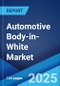 Global Automotive Body-in-White Market by Material Type, Vehicle Type, Propulsion Type, Material Joining Technique, and Region 2024-2032 - Product Thumbnail Image