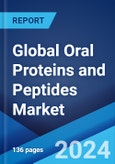 Global Oral Proteins and Peptides Market by Drug Type, Application, and Region 2024-2032- Product Image