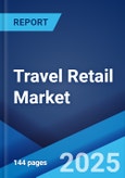 Travel Retail Market: Global Industry Trends, Share, Size, Growth, Opportunity and Forecast 2023-2028- Product Image