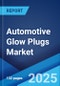 Automotive Glow Plugs Market by Type, Vehicle Type, Sales Channel, and Region 2023-2028 - Product Thumbnail Image