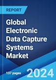 Global Electronic Data Capture Systems Market Report by Delivery Mode, Component, Development Phase, End User, and Region 2024-2032- Product Image