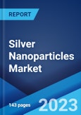 Silver Nanoparticles Market: Global Industry Trends, Share, Size, Growth, Opportunity and Forecast 2023-2028- Product Image