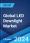 Global LED Downlight Market Report by Application, and Region 2024-2032 - Product Thumbnail Image