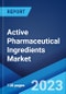 Active Pharmaceutical Ingredients Market: Global Industry Trends, Share, Size, Growth, Opportunity and Forecast 2023-2028 - Product Image