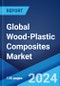 Global Wood-Plastic Composites Market Report by Type, Application, and Region 2024-2032 - Product Thumbnail Image