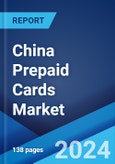 China Prepaid Cards Market: Industry Trends, Share, Size, Growth, Opportunity and Forecast 2023-2028- Product Image