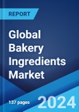 Global Bakery Ingredients Market Report by Product Type, Application, End Use Sector, and Region 2024-2032- Product Image