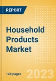 Household Products Market Growth Analysis by Region, Country, Brands, Distribution Channel, Competitive Landscape, Packaging, Innovations and Forecast to 2027- Product Image