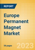 Europe Permanent Magnet Market Summary, Competitive Analysis and Forecast to 2027- Product Image