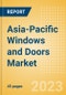 Asia-Pacific (APAC) Windows and Doors Market Summary, Competitive Analysis and Forecast to 2027 - Product Thumbnail Image