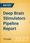 Deep Brain Stimulators (DBS) Pipeline Report including Stages of Development, Segments, Region and Countries, Regulatory Path and Key Companies, 2023 Update - Product Image