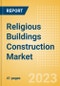 Religious Buildings Construction Market in Kazakhstan - Market Size and Forecasts to 2026 (including New Construction, Repair and Maintenance, Refurbishment and Demolition and Materials, Equipment and Services costs) - Product Thumbnail Image