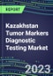 2023 Kazakhstan Tumor Markers Diagnostic Testing Market Assessment - Oncogenes, Biomarkers, GFs, CSFs, Hormones, Stains, Lymphokines - 2022 Competitive Shares and Strategies - Product Thumbnail Image