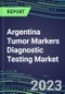 2023 Argentina Tumor Markers Diagnostic Testing Market Assessment - Oncogenes, BioMarkers Diagnostic Testing, GFs, CSFs, Hormones, Stains, Lymphokines - 2022 Competitive Shares and Strategies - Product Thumbnail Image