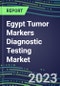 2023 Egypt Tumor Markers Diagnostic Testing Market Assessment - Oncogenes, Biomarkers, GFs, CSFs, Hormones, Stains, Lymphokines - 2022 Competitive Shares and Strategies - Product Image
