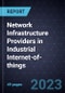 Growth Opportunities for Network Infrastructure Providers in Industrial Internet-of-things (IIoT) - Product Thumbnail Image
