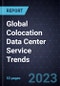 Global Colocation Data Center Service Trends - Product Thumbnail Image