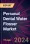 Personal Dental Water Flosser Market 2024-2028 - Product Image