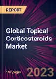 Global Topical Corticosteroids Market 2023-2027- Product Image
