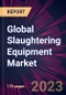 Global Slaughtering Equipment Market 2023-2027 - Product Image