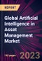 Global Artificial Intelligence in Asset Management Market 2023-2027 - Product Image