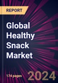 Global Healthy Snack Market 2024-2028- Product Image