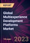 Global Multiexperience Development Platforms Market 2023-2027 - Product Image