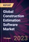 Global Construction Estimation Software Market 2023-2027 - Product Image