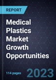 Medical Plastics Market Growth Opportunities- Product Image