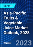 Asia-Pacific Fruits & Vegetable Juice Market Outlook, 2028- Product Image