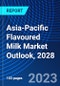 Asia-Pacific Flavoured Milk Market Outlook, 2028 - Product Image