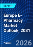 Europe E-Pharmacy Market Outlook, 2031- Product Image