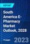 South America E-Pharmacy Market Outlook, 2028 - Product Thumbnail Image