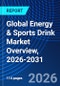 Global Energy & Sports Drink Market Overview, 2026-2031 - Product Thumbnail Image