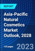 Asia-Pacific Natural Cosmetics Market Outlook, 2028- Product Image